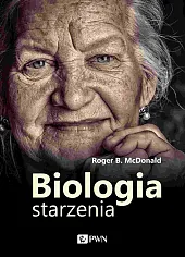 Biologia starzenia Biologia starzenia