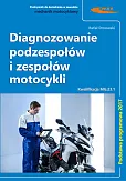 Diagnozowanie podzespołów i zespołów motocykli Diagnozowanie podzespołów i zespołów motocykli