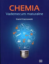 Chemia Vademecum maturalneKamil Kaznowski Chemia Vademecum maturalneKamil Kaznowski