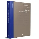 Kultura i sprawczośćS.Margaret Archer Kultura i sprawczośćS.Margaret Archer