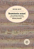 Brzmienie uczuć Esej o emocjach muzycznych zawierający pełną wersję tekstu Brzmienie uczuć Esej o emocjach muzycznych zawierający pełną wersję tekstu