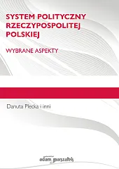 System polityczny Rzeczypospolitej PolskiejDanuta Plecka System polityczny Rzeczypospolitej PolskiejDanuta Plecka