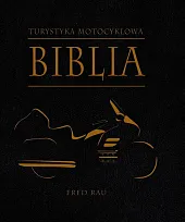 Biblia turystyki motocyklowejFred Rau