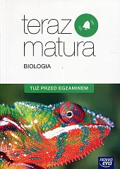 Teraz matura Biologia Tuż przed egzaminem