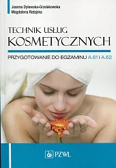 Technik usług kosmetycznychJoanna Dylewska-Grzelakowska Technik usług kosmetycznychJoanna Dylewska-Grzelakowska