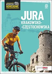 Jura Krakowsko-Częstochowska Wycieczki i trasy rowerowe