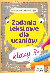 Zadania tekstowe dla uczniów klasy 3J.Dejko 