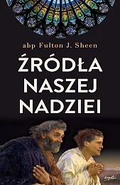 Źródła naszej nadzieiFulton Sheen