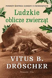 Ludzkie oblicze zwierzątB.Vitus Droscher