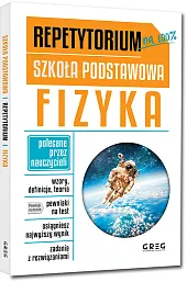 Repetytorium - szkoła podstawowa. FizykaMałgorzata Tworowska Repetytorium - szkoła podstawowa. FizykaMałgorzata Tworowska