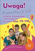 Uwaga! Koncentruję się! 3 Ćwiczenia na koncentrację i spostrzegawczość dla uczniów klas 7-8