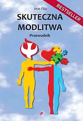 Skuteczna modlitwa PrzewodnikFilip brat