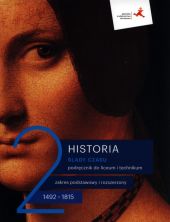 Historia 2 Ślady czasu Podręcznik Zakresy podstawowy i rozszerzony Historia 2 Ślady czasu Podręcznik Zakresy podstawowy i rozszerzony