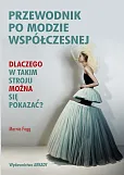 Przewodnik po modzie współczesnej Przewodnik po modzie współczesnej