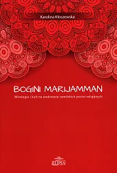 Bogini Marijamman Mitologia i kult na podstawie tamilskich pieśni religijnych