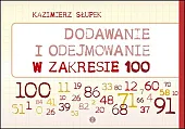 Dodawanie i odejmowanie w zakresie 100Kazimierz Słupek