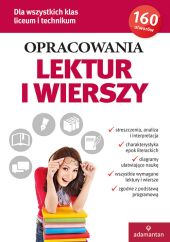 Opracowania lektur i wierszy Liceum i technikum Opracowania lektur i wierszy Liceum i technikum