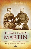 Ludwik i Zelia Martin Ludwik i Zelia Martin