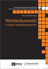 Wielokulturowość w ujęciu interdyscyplinarnymAnna Kwiatkowska