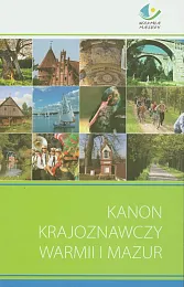 Kanon krajoznawczy Warmii i MazurStanisław Harajda Kanon krajoznawczy Warmii i MazurStanisław Harajda