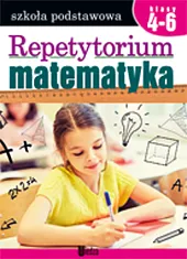 Repetytorium Matematyka Klasy 4-6Wiesława Janista Repetytorium Matematyka Klasy 4-6Wiesława Janista