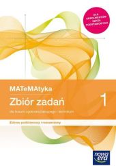 MATeMAtyka 1 Zbiór zadań Zakres podstawowy i rozszerzony MATeMAtyka 1 Zbiór zadań Zakres podstawowy i rozszerzony