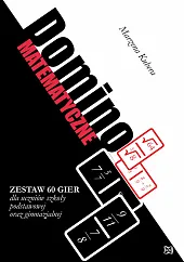 Domino matematyczne Zestaw 60 gier dla,Marzena Kubera