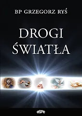 Drogi światłaGrzegorz Ryś