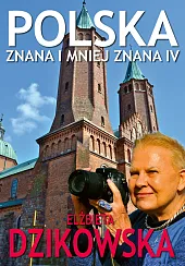 Polska Znana i Mniej Znana 4Elżbieta Dzikowska