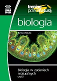 Biologia w zadaniach maturalnych Część 1 Biologia w zadaniach maturalnych Część 1