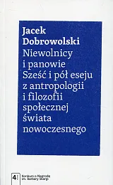 Niewolnicy i panowieJacek Dobrowolski