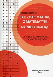 Jak zdać maturę z matematyki nic,Tomasz Katafiasz