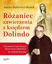 Różaniec zawierzenia z księdzem DolindoJoanna Bątkiewicz-Brożek