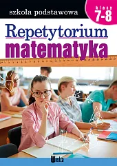 Repetytorium Matematyka Klasa 7-8Teresa Czarnecka