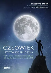 Człowiek - istota kosmiczna Człowiek - istota kosmiczna