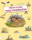 Poznaj z nami małe zwierzątka