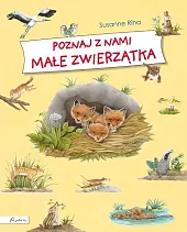 Poznaj z nami małe zwierzątkaSusanne Riha