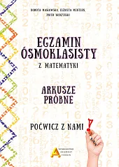 Egzamin ósmoklasisty z matematyki Arkusze próbneDorota Masłowska