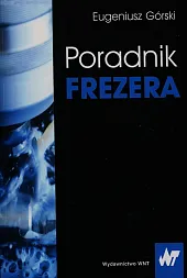 Poradnik frezeraEugeniusz Górski