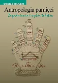 Antropologia pamięci Antropologia pamięci