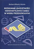 Rozwijanie umiejętności matematycznych dzieci w wieku przedszkolnym