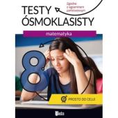 Testy ósmoklasisty Matematyka Testy ósmoklasisty Matematyka