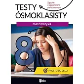 Testy ósmoklasisty Matematyka Testy ósmoklasisty Matematyka