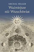 Ważniejsze niż Wszechświat Ważniejsze niż Wszechświat