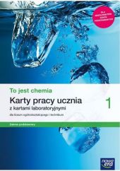 To jest chemia 1 Karty pracy ucznia z kartami laboratoryjnymi Zakres podstawowy To jest chemia 1 Karty pracy ucznia z kartami laboratoryjnymi Zakres podstawowy
