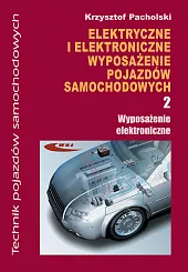 Elektryczne i elektroniczne wyposazenie pojazdów samochodowych,Krzysztof Pacholski Elektryczne i elektroniczne wyposazenie pojazdów samochodowych,Krzysztof Pacholski