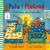 Pola i Piotruś Ulubiona przytulanka Pola i Piotruś Ulubiona przytulanka