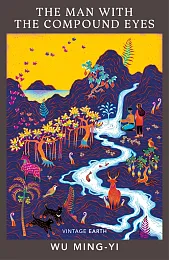 The Man with the Compound EyesWu Ming-Yi