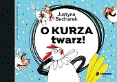 O kurza twarz!Justyna Bednarek