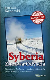 Syberia Zimowa OdysejaRomuald Koperski